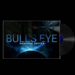 Bull's Eye - Single by Shachah United & 9javibs Music Blog album reviews, ratings, credits