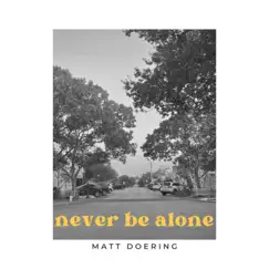 Never Be Alone Song Lyrics