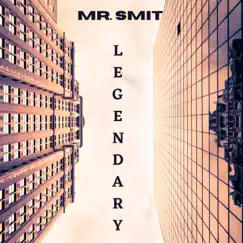 Legendary by Mr. Smit album reviews, ratings, credits