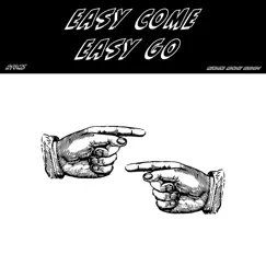 Easy Come Easy Go - Single by Atomz album reviews, ratings, credits