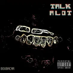 Talk Alot (feat. FPZ) Song Lyrics
