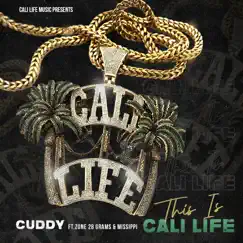 This Is Cali Life (feat. Zone 28 Grams & Mississippi) Song Lyrics