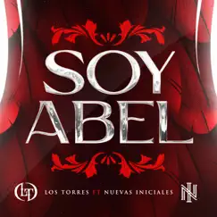 Soy Abel (feat. Nuevas Iniciales) - Single by Los Torres album reviews, ratings, credits