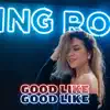 Good Like - Single album lyrics, reviews, download