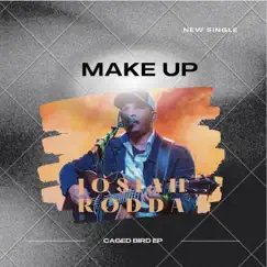 Make Up - Single by Josiah Rodda album reviews, ratings, credits