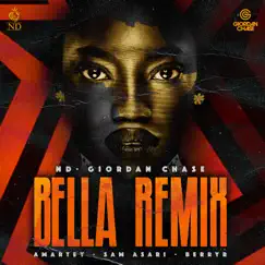 Bella (feat. Sam Asari & BerryR) [Remix] - Single by ND, Giordan Chase & Amartey album reviews, ratings, credits