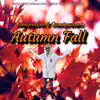 Autumn Fall - Single album lyrics, reviews, download