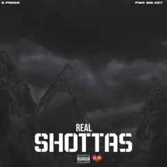 Real Shottas (feat. FWC Big Key) - Single by G Fredo album reviews, ratings, credits