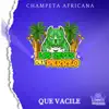 Que Vacile - Champeta Africana - Single album lyrics, reviews, download
