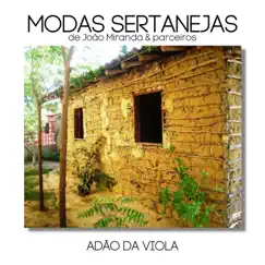Modas Sertanejas de João Miranda & Parceiros by Adão da Viola album reviews, ratings, credits