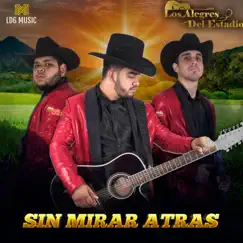 Sin Mirar Atrás by Los Alegres Del Estadio album reviews, ratings, credits