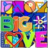Big Love - Single album lyrics, reviews, download