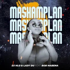Mashamplan (feat. Bob Mabena) Song Lyrics