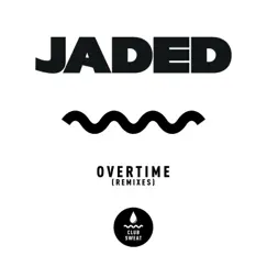 Overtime (Remixes) - Single by Jaded album reviews, ratings, credits
