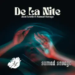 De La Nite (feat. Samad Savage) - Single by Axel Lewis album reviews, ratings, credits