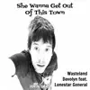 She Wanna Get out of This Town (feat. Lonestar General) [Single] album lyrics, reviews, download