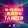 Rhythmus wie ein Tänzer - Single album lyrics, reviews, download