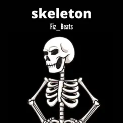 Skeleton - Single by Fiz_Beats album reviews, ratings, credits