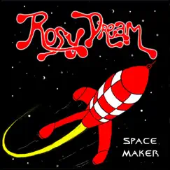 Space Maker by Rosy Dream album reviews, ratings, credits