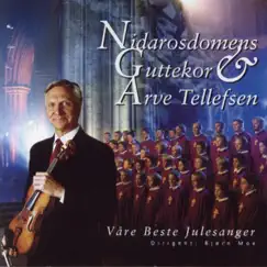 Våre Beste Julesanger by Arve Tellefsen & Nidarosdomens Guttekor album reviews, ratings, credits