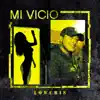 Mi Vicio - Single album lyrics, reviews, download