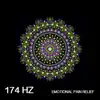 174 Hz Emotional Pain Relief album lyrics, reviews, download