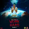 Work Hard (Next Chapter) - Single album lyrics, reviews, download