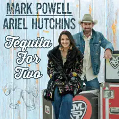 Tequila for Two (feat. Mark Powell) - Single by Ariel Hutchins album reviews, ratings, credits