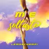 Me Soltaste - Single album lyrics, reviews, download