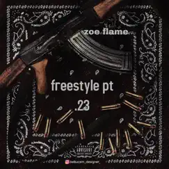 FREESTYLE PT. 23 - Single by Zoe Flame album reviews, ratings, credits