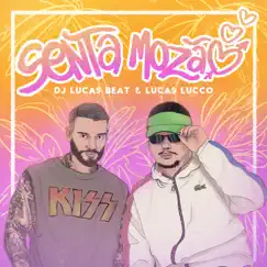 Senta Mozão - Single by Dj Lucas Beat & Lucas Lucco album reviews, ratings, credits