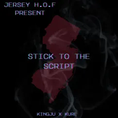 Stick To the Script (feat. Kure) Song Lyrics