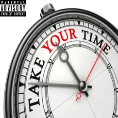 Take Your Time (feat. Lil SlurrXxX) - Single by Rheem album reviews, ratings, credits