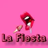 La Fiesta - Single album lyrics, reviews, download