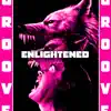 Enlightened (feat. Groove & SAV) - Single album lyrics, reviews, download