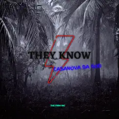 They Know - Single by Casanova Da God album reviews, ratings, credits