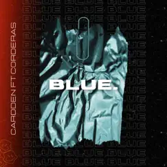 Blue - Single by 2COZY, Cardden & Corderas album reviews, ratings, credits