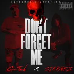DONT FORGET ME (feat. SIKKNEZ) - Single by G-tech album reviews, ratings, credits