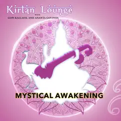 Mystical Awakening by Kirtan Lounge, Ananta Govinda & Gopi Kallayil album reviews, ratings, credits