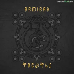Tochtli (Tribal House) - Single by Armirax Leonard album reviews, ratings, credits