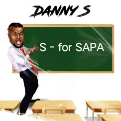 S - For Sapa - Single by Danny S album reviews, ratings, credits