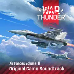 War Thunder: Air Forces, Vol. 2 (Original Game Soundtrack) by Gaijin Entertainment, Jimmie Asche & Nikita Mokrov album reviews, ratings, credits