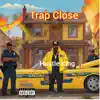 Trap Close song lyrics