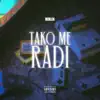 Tako me Radi - Single album lyrics, reviews, download