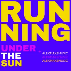 Running Under the Sun Song Lyrics