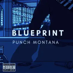Blueprint - Single by Punch Montana album reviews, ratings, credits