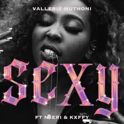 Sexy - Single by Vallerie Muthoni, Njeri & Kxffy album reviews, ratings, credits