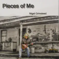 Pieces of Me by Nigel Grinsteed album reviews, ratings, credits