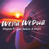Wena Wedwa (feat. Lilac Jeans & a-Moh) - Single album lyrics, reviews, download