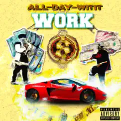 Work - Single by All Day Witit album reviews, ratings, credits